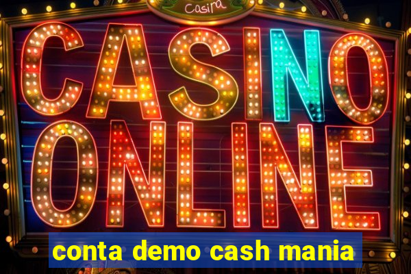 conta demo cash mania